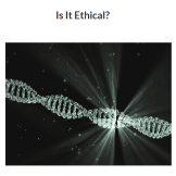 Is It Ethical? Image of DNA strand